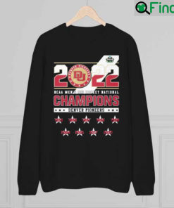 2022 NCAA Mens ICE Hockey National Champions Denver Pioneer History sweatshirt