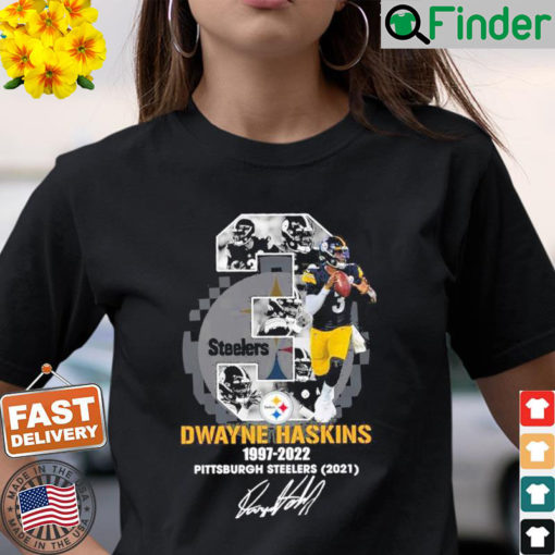 3 Dwayne Haskins 1997 2022 Pittsburgh Steelers 2021 Signature Shirt