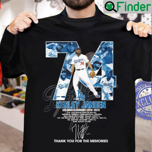 74 Kenley Jansen Los Angeles Dodgers 2010 2021 Signatures Thank You For The Memories T Shirt