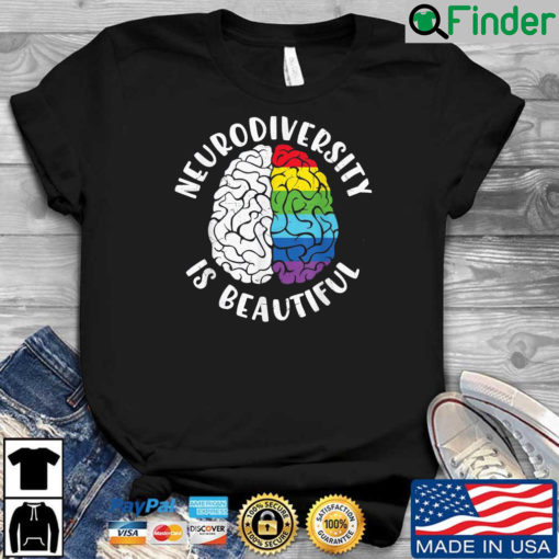 ADHD Autism Awareness Neurodiversity Is Beautiful Shirt