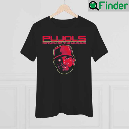 Albert Pujols Return of the Machine Shirt