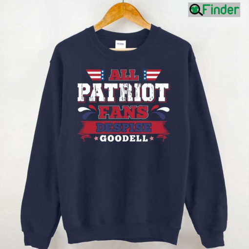 All Patriot Fans Despise Goodell Hoodie