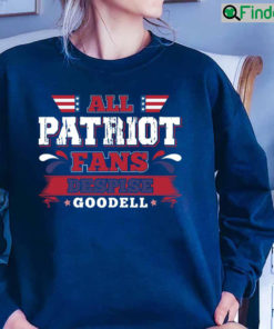 All Patriot Fans Despise Goodell Sweatshirt