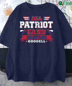 All Patriot Fans Despise Goodell T Shirt