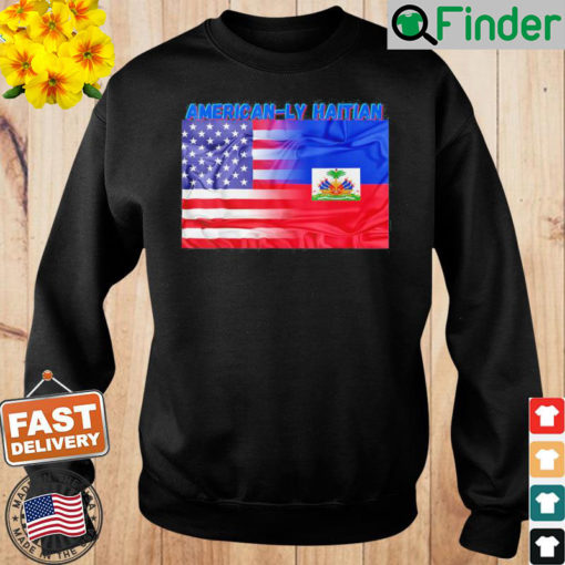 American ly Haitian Sweatshirt