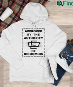 Approved By The Authority Of Dc Comics Shirt Bruno Redondo The Comics Authority Code Hoodie