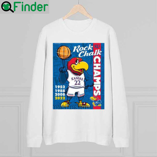 Awesome rock Chalk Champs 2022 Kansas Jayhawks mascot sweatshirt