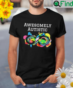 Awesomely autistic Shirt