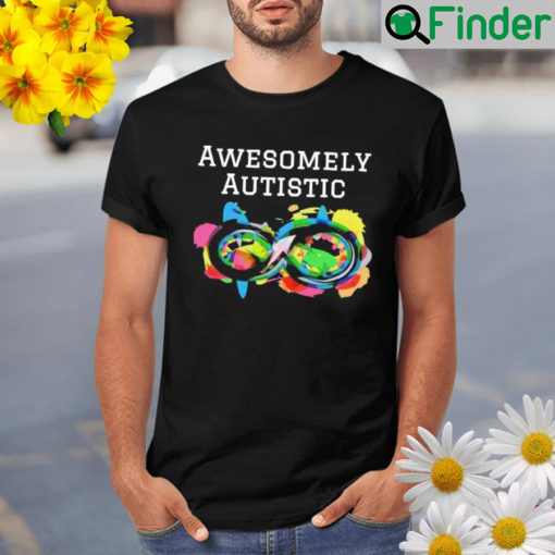 Awesomely autistic Shirt