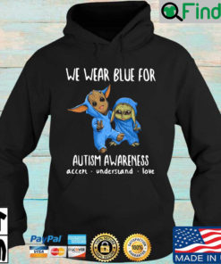 Baby Groot And Yoda We Wear Blue For Autism Awareness Accept Understand Love Hoodie