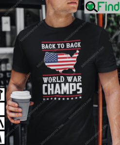 Back To Back World War Champs Shirt