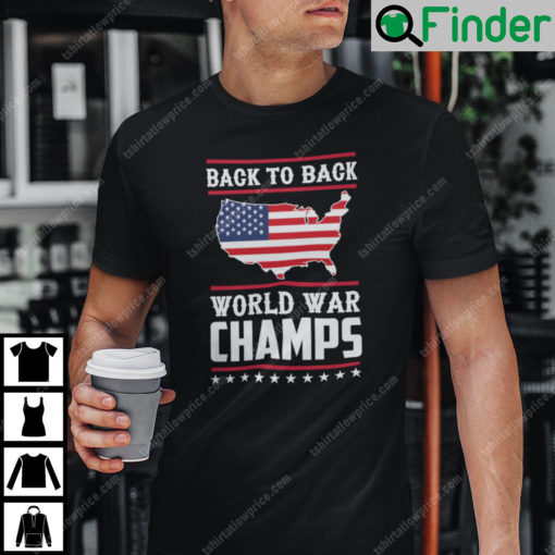 Back To Back World War Champs Shirt