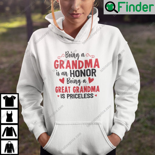 Being A Grandma Is An Honor Being Great Grandma Is Priceless Hoodie