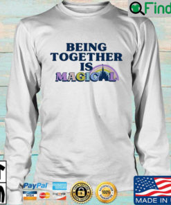Being Together Is Magical Disneyland Sweatshirt