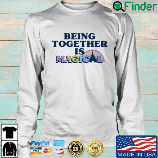 Being Together Is Magical Disneyland Sweatshirt