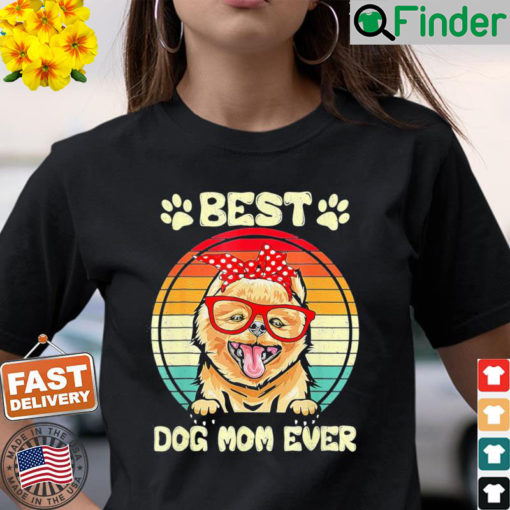 Best Pomeranian Mom Ever Dog Mama Mothers Day Shirt