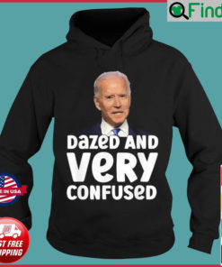 Biden Dazed And Very Confused Hoodie