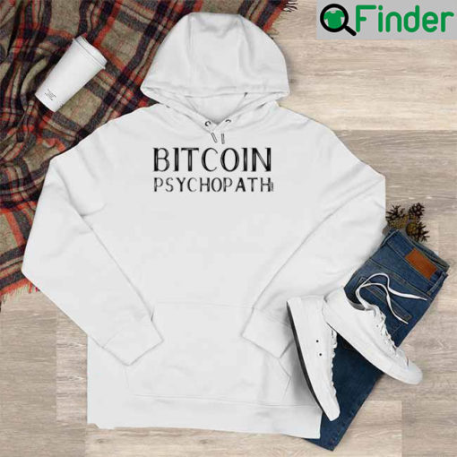 Bitcoin Psychopath Hoodie