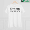 Bitcoin Psychopath Shirt