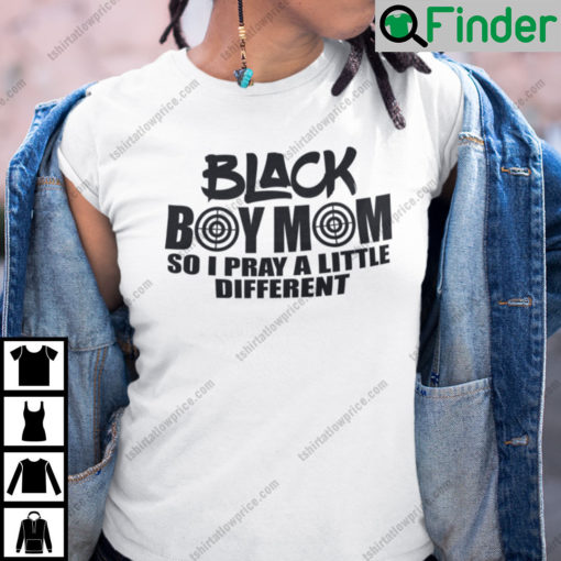 Black Boy Mom So I Pray A Little Different Shirt Black Lives Matter Tee