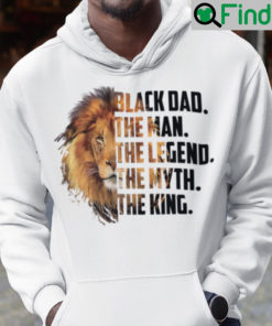 Black Dad The Man The Myth The King Hoodie