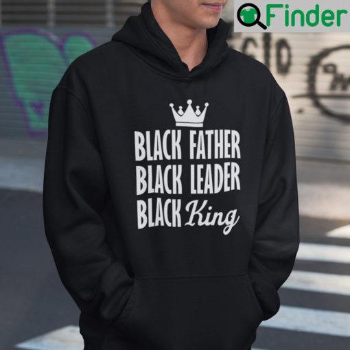 Black Father Black Leader Black King Hoodie