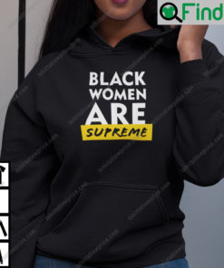 Black Women Are Supreme Hoodie