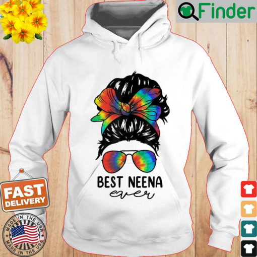 Bleach Best Neena Ever Tie Dye Messy Bun Hair Mothers Day Hoodie