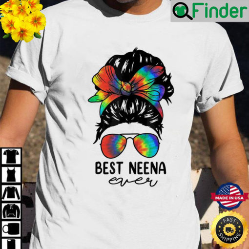 Bleach Best Neena Ever Tie Dye Messy Bun Hair Mothers Day T Shirt