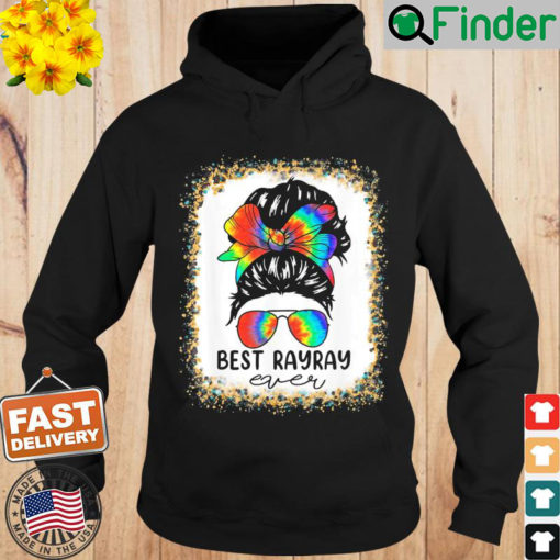 Bleach Best RayRay Ever Tie Dye Messy Bun Hair Mothers Day Hoodie