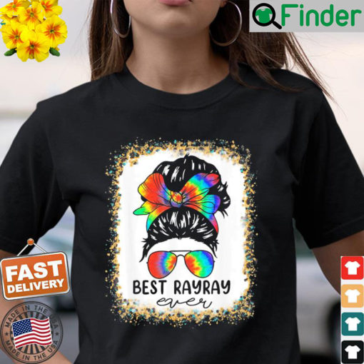 Bleach Best RayRay Ever Tie Dye Messy Bun Hair Mothers Day Shirt