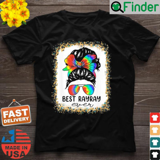 Bleach Best RayRay Ever Tie Dye Messy Bun Hair Mothers Day T Shirt