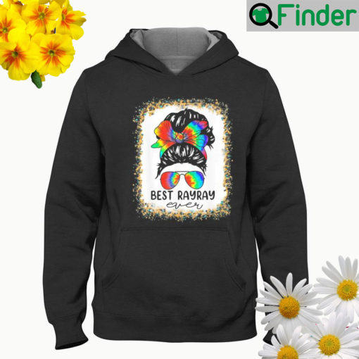 Bleach best rayray ever tie dye messy bun hair mothers day Shirt Hoodie