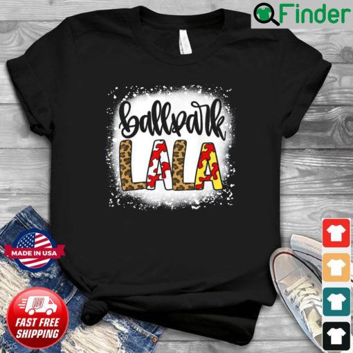 Bleached BallPark Lala Baseball Softball Mom Mothers Day Shirt