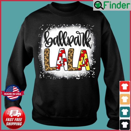 Bleached BallPark Lala Baseball Softball Mom Mothers Day Sweatshirt