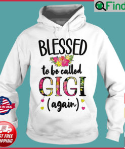 Blessed Gigi Again New Grandma Gigi Promoted To Gigi 2022 Hoodie