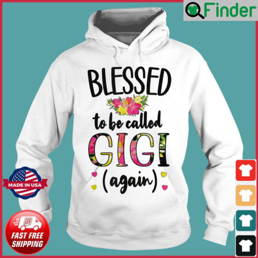 Blessed Gigi Again New Grandma Gigi Promoted To Gigi 2022 Hoodie