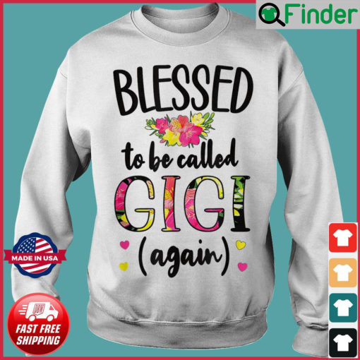 Blessed Gigi Again New Grandma Gigi Promoted To Gigi 2022 Sweatshirt