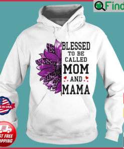 Blessed To Be Called Mom And Mama Mothers Day Sunflower Hoodie