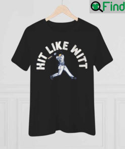 Bobby Witt Jr Hit Like Witt Shirt