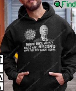 Both Of These Viruses Could Have Been Stopped Anti Biden Hoodie
