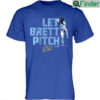 Brett Phillips Let Brett Pitch Shirt Tampa MLBPA Shirt