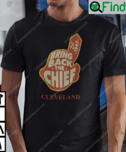 Bring Back The Chief Cleveland Indians Shirt