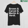 Brown Carvel Martin Verdi Funny shirt