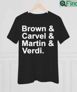 Brown Carvel Martin Verdi Funny shirt