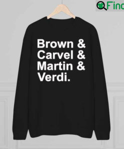 Brown Carvel Martin Verdi Funny sweatshirt