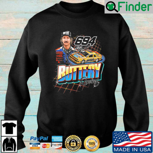 Buttery Racing 694 signature sweatshirt