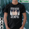 Certified Senpai Anime Shirt