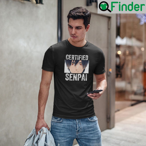 Certified Senpai Anime T Shirt