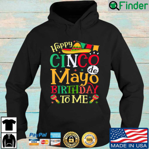 Cinco De Mayo Happy Birthday To Me Hoodie